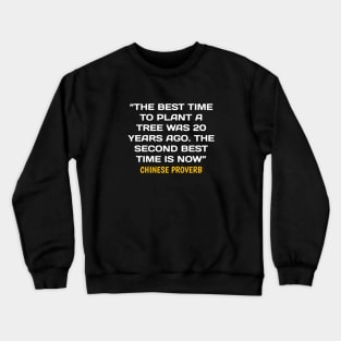 quote chinese proverb Crewneck Sweatshirt